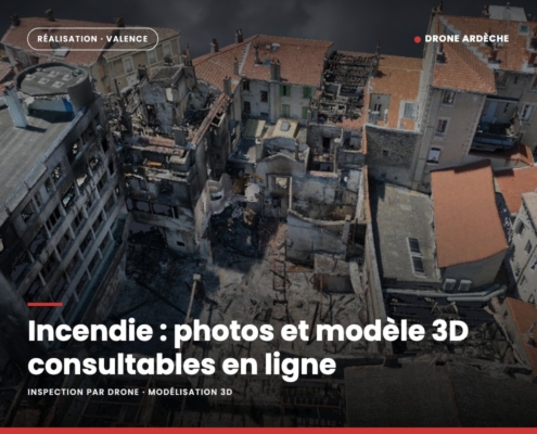 Incendie : photos et modèle 3D consultables en ligne